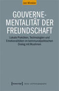 Winkler |  Winkler, J: Gouvernementalität der Freundschaft | Buch |  Sack Fachmedien