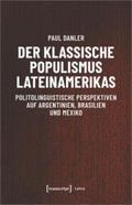 Danler |  Danler, P: Der klassische Populismus Lateinamerikas | Buch |  Sack Fachmedien