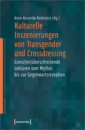 Rothstein |  Kulturelle Inszenierungen von Transgender und Crossdressing | Buch |  Sack Fachmedien