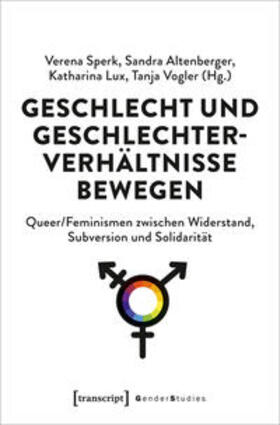 Sperk / Altenberger / Lux |  Geschlecht und Geschlechterverhältnisse bewegen | Buch |  Sack Fachmedien