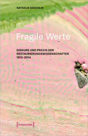 Bäschlin | Bäschlin, N: Fragile Werte | Buch | 978-3-8376-5121-8 | sack.de