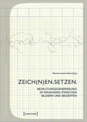 Leisch-Kiesl |  ZEICH(N)EN. SETZEN. | Buch |  Sack Fachmedien