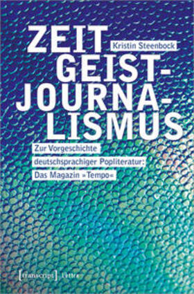 Steenbock | Steenbock, K: Zeitgeistjournalismus | Buch | 978-3-8376-5129-4 | sack.de