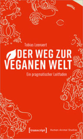 Leenaert | Der Weg zur veganen Welt | Buch | 978-3-8376-5161-4 | sack.de