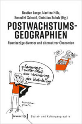 Lange / Hülz / Schmid |  Postwachstumsgeographien | Buch |  Sack Fachmedien
