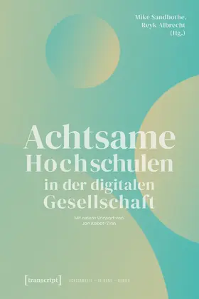 Sandbothe / Albrecht |  Achtsame Hochschulen in der digitalen Gesellschaft | Buch |  Sack Fachmedien
