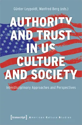 Leypoldt / Berg |  Authority and Trust in US Culture and Society | Buch |  Sack Fachmedien