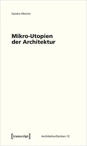 Meireis |  Mikro-Utopien der Architektur | Buch |  Sack Fachmedien
