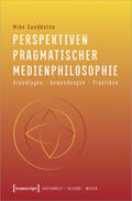 Sandbothe |  Sandbothe, M: Perspektiven pragmatischer Medienphilosophie | Buch |  Sack Fachmedien