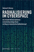 El-Wereny |  El-Wereny, M: Radikalisierung im Cyberspace | Buch |  Sack Fachmedien
