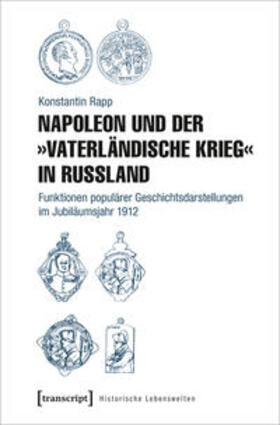 Rapp | Rapp, K: Napoleon und der »Vaterländische Krieg« in Russland | Buch | 978-3-8376-5235-2 | sack.de
