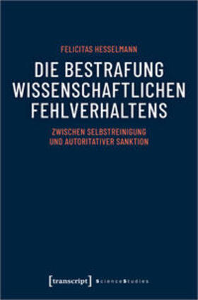 Hesselmann |  Hesselmann, F: Bestrafung wissenschaftlichen Fehlverhaltens | Buch |  Sack Fachmedien