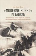 Bauer-Zhao |  Bauer-Zhao, L: »Moderne Kunst« in Taiwan | Buch |  Sack Fachmedien