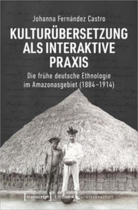 Fernández Castro | Fernández Castro, J: Kulturübersetzung als interaktive Praxi | Buch | 978-3-8376-5258-1 | sack.de