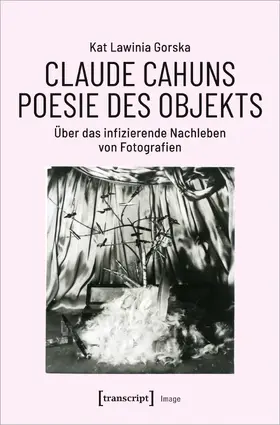 Gorska | Claude Cahuns Poesie des Objekts | Buch | 978-3-8376-5280-2 | sack.de