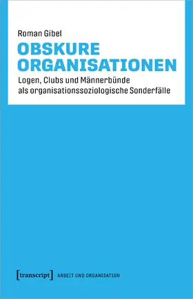 Gibel |  Obskure Organisationen | Buch |  Sack Fachmedien