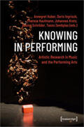 Huber / Ingrisch / Kaufmann |  Knowing in Performing | Buch |  Sack Fachmedien