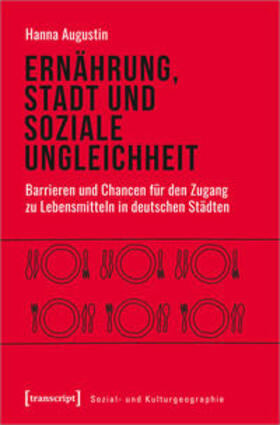 Augustin | Augustin, H: Ernährung, Stadt und soziale Ungleichheit | Buch | 978-3-8376-5288-8 | sack.de