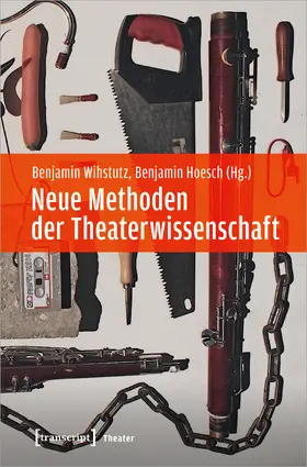 Wihstutz / Hoesch |  Neue Methoden der Theaterwissenschaft | Buch |  Sack Fachmedien