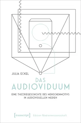 Eckel |  Das Audioviduum | Buch |  Sack Fachmedien