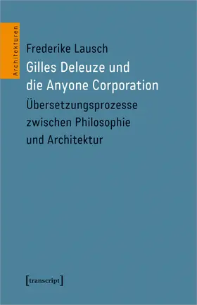 Lausch |  Gilles Deleuze und die Anyone Corporation | Buch |  Sack Fachmedien