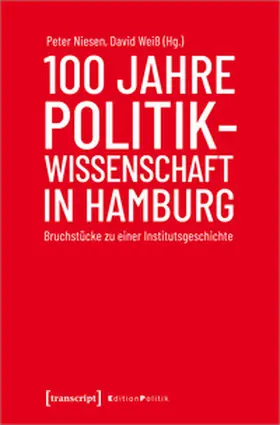 Niesen / Weiß |  100 Jahre Politikwissenschaft in Hamburg | Buch |  Sack Fachmedien