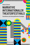 Scherer / Scherer-Henze |  Scherer, N: Narrative internationaler Theaterfestivals | Buch |  Sack Fachmedien