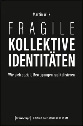 Wilk |  Fragile kollektive Identitäten | Buch |  Sack Fachmedien