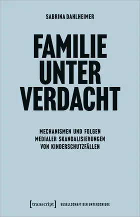 Dahlheimer |  Familie unter Verdacht | Buch |  Sack Fachmedien