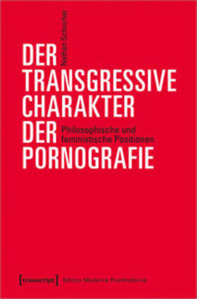 Schocher | Schocher, N: transgressive Charakter der Pornografie | Buch | 978-3-8376-5467-7 | sack.de