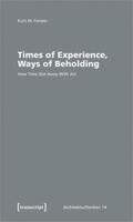 Forster |  Times of Experience, Ways of Beholding | Buch |  Sack Fachmedien