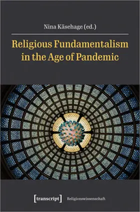 Käsehage |  Religious Fundamentalism in the Age of Pandemic | Buch |  Sack Fachmedien