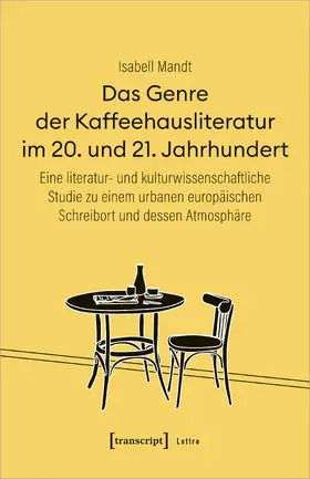 Mandt |  Das Genre der Kaffeehausliteratur im 20. und 21. Jahrhundert | Buch |  Sack Fachmedien
