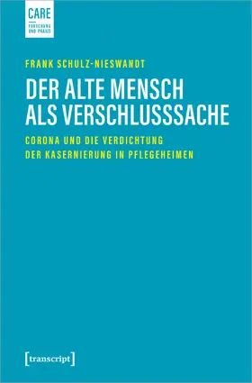 Schulz-Nieswandt |  Schulz-Nieswandt, F: Der alte Mensch als Verschlusssache | Buch |  Sack Fachmedien