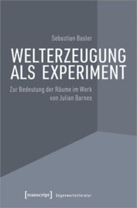 Basler | Welterzeugung als Experiment | Buch | 978-3-8376-5531-5 | sack.de