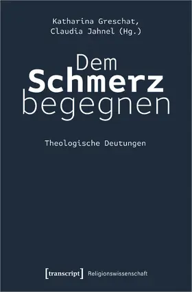 Greschat / Jahnel |  Dem Schmerz begegnen | Buch |  Sack Fachmedien