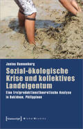 Dannenberg |  Dannenberg, J: Sozial-ökologische Krise und kollektives Land | Buch |  Sack Fachmedien