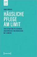 Münch |  Münch, A: Häusliche Pflege am Limit | Buch |  Sack Fachmedien