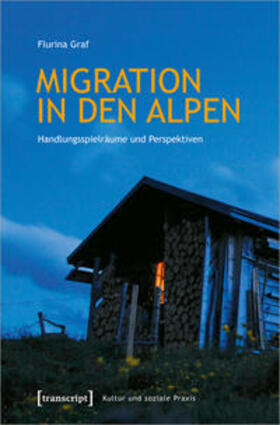 Graf | Graf, F: Migration in den Alpen | Buch | 978-3-8376-5564-3 | sack.de