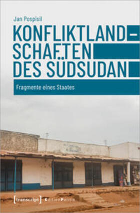 Pospisil |  Pospisil, J: Konfliktlandschaften des Südsudan | Buch |  Sack Fachmedien