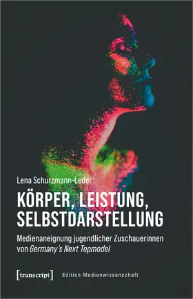 Schurzmann-Leder |  Körper, Leistung, Selbstdarstellung | Buch |  Sack Fachmedien