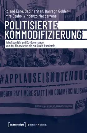 Erne / Stan / Golden | Politisierte Kommodifizierung | Buch | 978-3-8376-5598-8 | www.sack.de