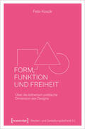 Kosok |  Kosok, F: Form, Funktion und Freiheit | Buch |  Sack Fachmedien