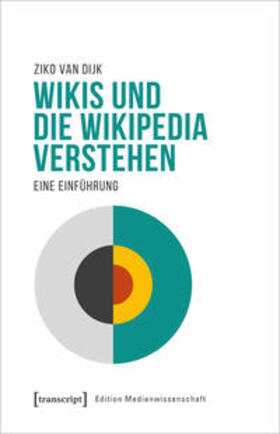 van Dijk | Dijk, Z: Wikis und die Wikipedia verstehen | Buch | 978-3-8376-5645-9 | sack.de
