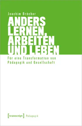 Bröcher |  Anders lernen, arbeiten und leben | Buch |  Sack Fachmedien