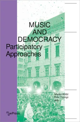 Kölbl / Trümpi |  Music and Democracy | Buch |  Sack Fachmedien