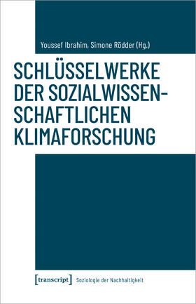 Ibrahim / Rödder |  Schlüsselwerke der sozialwissenschaftlichen Klimaforschung | Buch |  Sack Fachmedien