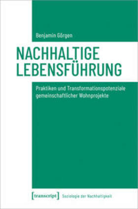 Görgen | Görgen, B: Nachhaltige Lebensführung | Buch | 978-3-8376-5692-3 | sack.de