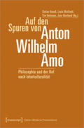 Knauß / Wolfradt / Hofmann |  Auf den Spuren von Anton Wilhelm Amo | Buch |  Sack Fachmedien