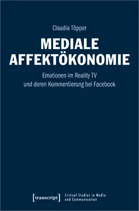 Töpper |  Mediale Affektökonomie | Buch |  Sack Fachmedien